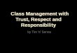Class Management with Trust, Respect and Responsibility