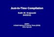 Just-In-Time Compilation Keith W.  Krajewski 3/4/2011 paper: