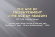 The Age of enlightenment (/The age of reason)