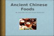Ancient  Chinese  Foods