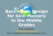 Backwards Design for Skill Mastery in the Middle Grades