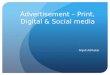 Advertisement – Print, Digital & Social media