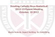 Dowling Catholic Boys Basketball 2012-13 Parent Meeting October, 10 2012