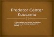 Predator  Center Kuusamo