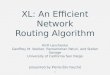 XL: An Efficient Network Routing Algorithm