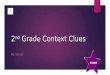2 nd  Grade Context Clues