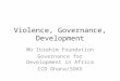 Violence, Governance, Development
