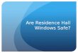 Are Residence Hall Windows Safe?