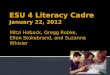 ESU 4 Literacy Cadre January 22, 2012