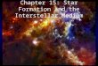 Chapter 15: Star Formation and the Interstellar Medium