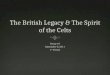The British Legacy & The Spirit of the Celts