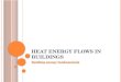 Heat Energy Flows in Buildings