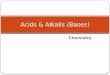 Acids & Alkalis (Bases)