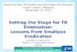 Setting the Stage for TB Elimination: Lessons from Smallpox Eradication