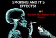 SMOKING AND IT’S EFFECTS!