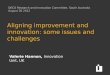 Aligning improvement and innovation: some issues and challenges
