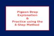 Pigeon Drop Explanation & Practice using the 4-Step Method