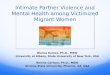 Intimate Partner Violence and Mental Health among Victimized Migrant Women