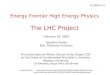 Energy Frontier High Energy Physics The LHC Project