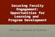 Securing Faculty Engagement: Opportunities for Learning and  Program Development
