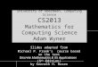 University  of Aberdeen, Computing Science CS2013 Mathematics for Computing Science Adam Wyner