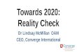 Towards 2020: Reality Check