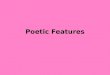 Poetic Features