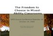 The Freedom to Choose in Mixed-Ability Classrooms VATE  Annual Conference Roanoke, VA