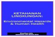 KETAHANAN LINGKUNGAN: Environmental Hazards & Human Health