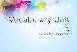 Vocabulary Unit 5 ISkills  Pre-University