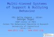 Multi-tiered Systems of Support & Bullying Behavior Phi Delta  K appan  - UConn