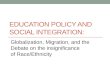 Education Policy and Social Integration: