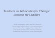 Teachers as Advocates for Change: Lessons for Leaders