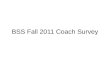BSS Fall 2011 Coach Survey