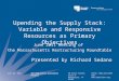 Upending the Supply Stack: Variable and Responsive Resources as Primary Objectives