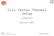 Clic  Vertex Thermal  Setup