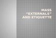 Mass “Externals” and Etiquette