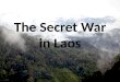 The Secret War in Laos
