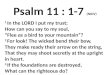 Psalm 11 : 1-7  (NKJV)