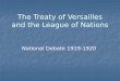 The Treaty of Versailles and the League of Nations