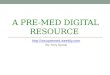 A pre-med digital resource