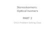 Stereoisomers:  Optical Isomers PART 2