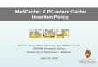 MadCache : A PC-aware Cache Insertion Policy