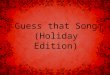 Guess that Song (Holiday Edition)