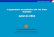 Conjuntura  econòmica  de  les Illes Balears Juliol de 2013