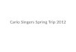 Cario  Singers Spring Trip 2012