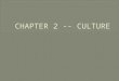 CHAPTER 2 -- CULTURE