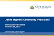 Johns Hopkins Community Physicians  Presentation to MCMS October 25, 2012