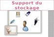 Support du stockage