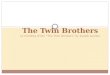 The Twin Brothers (A retelling of the “The Twin Brothers” by  Joseph  Jacobs )